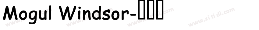 Mogul Windsor字体转换